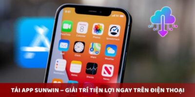 Tải App Sunwin – Giải Trí Tiện Lợi Ngay Trên Điện Thoại