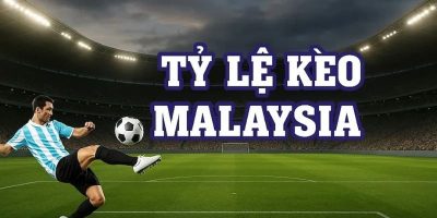 Kèo malaysia là gì? Hướng dẫn chơi hiệu quả và kinh nghiệm dễ thắng