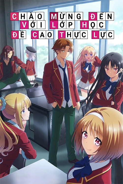Chào Mừng Đến Với Lớp Học Đề Cao Thực Lực (Phần 3)