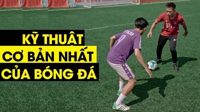 Kỹ Thuật Bóng Đá Cơ Bản Là Nền Tảng Giúp Mọi Cầu Thủ Phát Triển Toàn Diện